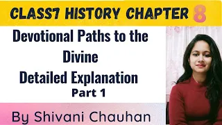 Class7th History chapter 8 Devotional Paths to the divine part 1 full explanation हिंदी में