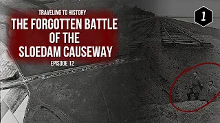 The FORGOTTEN battle of the Sloedam causeway | Traveling To History Episode 12