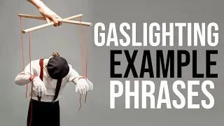 10 Examples of What Gaslighting Sounds Like