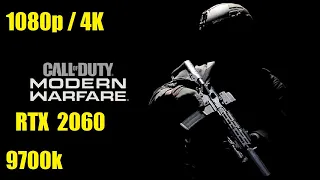 Call of Duty: Modern Warfare - 1080p/4K - RTX 2060 - i7 9700k