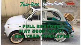 - Full RESTORE - FIAT 500F (1969) Two-Tone - One Year Timelapse -