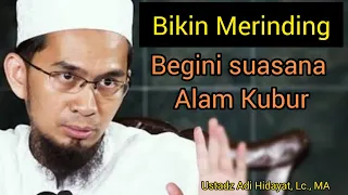 MERINDING!!!!! TERNYATA BEGINI SUASANA ALAM KUBUR || Ustadz Adi Hidayat, Lc., MA