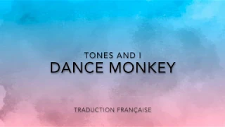 Dance Monkey - Tones and I (Traduction Française)