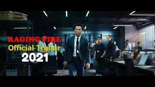 RAGING FIRE Official Trailer 2021