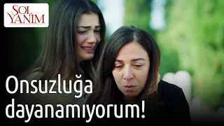 Sol Yanım | Onsuzluğa Dayanamıyorum!