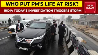 Who Put PM's Life In Danger? Were Intel Inputs Ignored? India Today Investigation Triggers Storm