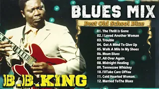 B.B. King - Best Old School Blues || The King of Blue 🎸B.B King Greatest Hit Full Album
