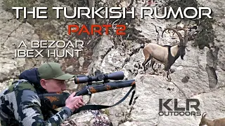 The Turkish Rumor (Part 2) - a Bezoar Ibex Hunt