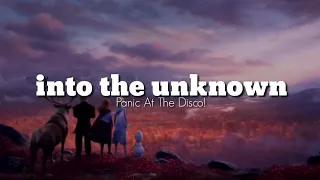 Into The Unknown - Panic! At The Disco (Lyrics Video) (Frozen 2)
