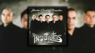 Los Inquietos del Norte - Nuestras Canciones Romanticas (Disco Completo)