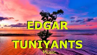 ❤️Edgar Tuniyants. Collection of the Most Beautiful Melodies. 🎧