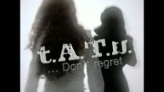 t.A.T.u. - Don't Regret (The Breaking Clouds Radio Edit)