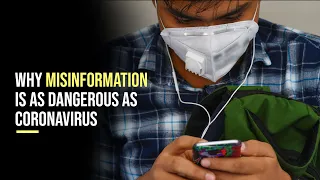 Why Misinformation Is As Dangerous As Coronavirus Outbreaks | COVID-19 Pandemic