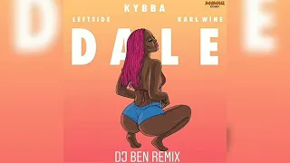 Kybba - Dale ft. Leftside & Karl Wine (Ben Remix) FREE DOWNLOAD IN DESCRIPTION
