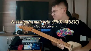 Eu vi alguém mais belo - Fhop Music // guitarra