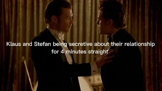 Klaus and Stefan being secretive about their relationship for 4 minutes straight