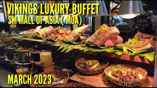 VIKINGS LUXURY BUFFET in SM MALL OF ASIA (SM MOA) | MARCH 2023