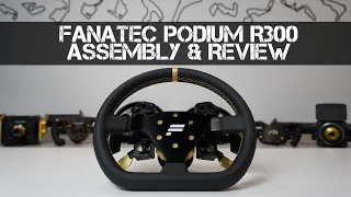 REVIEW & ASSEMBLY GUIDE - Fanatec Podium R300 Sim Racing Wheel