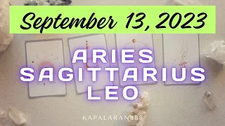 SEPTEMBER 13, 2023 FIRE Signs(♌ Leo ♈ Aries Sagittarius ♐) Daily #KAPALARAN888 Tagalog Tarot