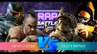 Рэп Баттл - Counter-Strike: Global Offensive (CS:GO) & Warface vs. Far Cry & Crysis