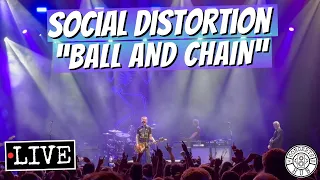 Social Distortion "Ball and Chain" LIVE