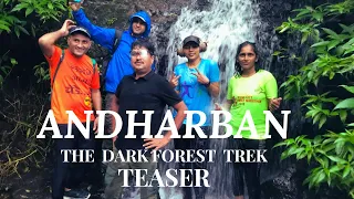 ANDHARBAN MONSOON TREK 2021|| THE DARK FOREST TREK || TEASER || अंधारबन || Into the Jungle ||