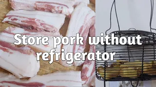 Store pork without refrigerator | Easy way of storing pork