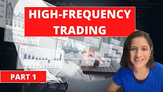 High-frequency trading(HFT - Part 1): Easy explanation.