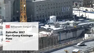 Stuttgart 21: Nordkopf, entlang des Kurt-Georg-Kiesinger Platz (Zeitrafferfilm 2017)