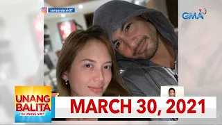 Unang Balita sa Unang Hirit: March 30, 2021 [HD]