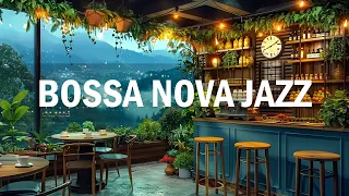 Relaxing Jazz Music at Cozy Coffee Shop Ambience  ☕ Relaxing Bossa Nova you should listen a day