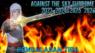 Against The Sky Supreme Episode 2023, 2024, 2025, 2026 || Alurcerita