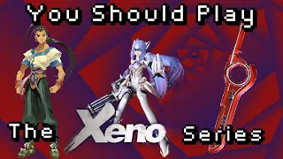 Xeno Series - Information to help you understand it | Also some personal stories with the series