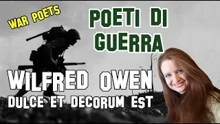 Letteratura Inglese | Poeti di Guerra (War Poets - 2° Parte): Wilfred Owen - Dulce et Decorum est