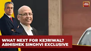 Kejriwal Arrest: Kejriwal's Counsel And Senior SC Advocate Abhishek Singhvi Exclusive|India Today