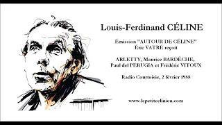 Autour de Louis-Ferdinand CÉLINE (Radio Courtoisie, 1988)