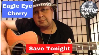 Eagle Eye Cherry - Save Tonight - Guitar Lesson