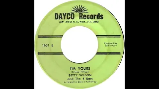 BETTY WILSON & THE 4 BARS  I'M YOURS