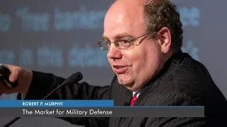 The Market for Military Defense | Robert P. Murphy