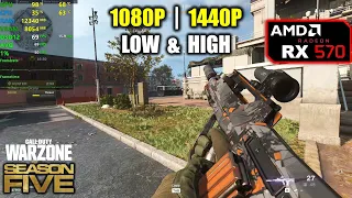 RX 570 | COD Warzone / Season 5 - 1080p & 1440p - Low & High