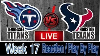 Tennessee Titans vs. Houston Texans | NFL week 17 LIVE Reactions / Play By Play #Titans #Texans