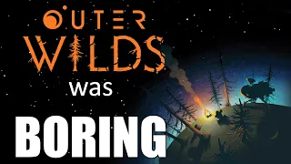 I Wanted To Like Outer Wilds, But Didn't