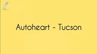 Autoheart - Tucson [KARAOKE/INSTRUMENTAL]