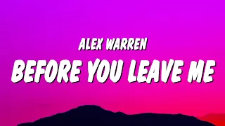 Alex Warren - Before You Leave Me (Lyrics)