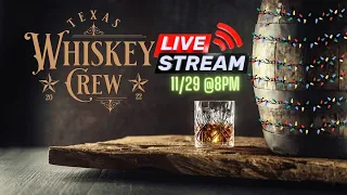 Texas Whiskey Crew Live! The Thanksgiving Aftermath....