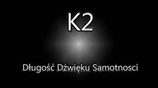 K2  - Długość Dźwięku Samotnosci [prod. Jukasz]