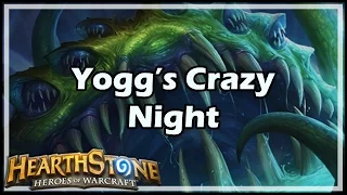 [Hearthstone] Yogg’s Crazy Night
