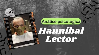 Análise psicológica - Hannibal Lecter