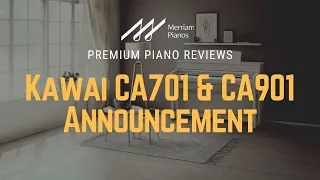 🎹﻿ Kawai CA701 & CA901 Announcement | Kawai CA79 & CA99 Upgrades | New Kawai Digital Pianos ﻿🎹