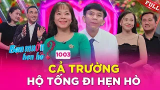 Bạn Muốn Hẹn Hò #1003 | Anh Thầy giáo ĐAM MÊ làm vườn quyết CƯA ĐỔ Cô giáo 1 LẦN ĐÒ